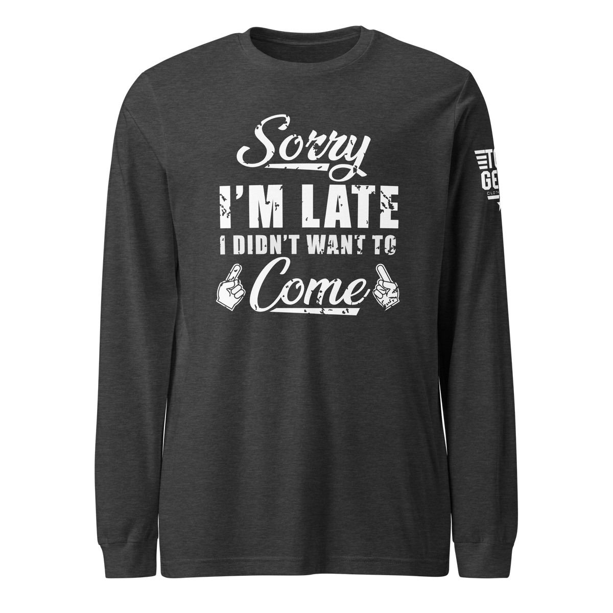 Top Gear Dark Grey Heather / S Sorry I'm Late Long Sleeve Tee