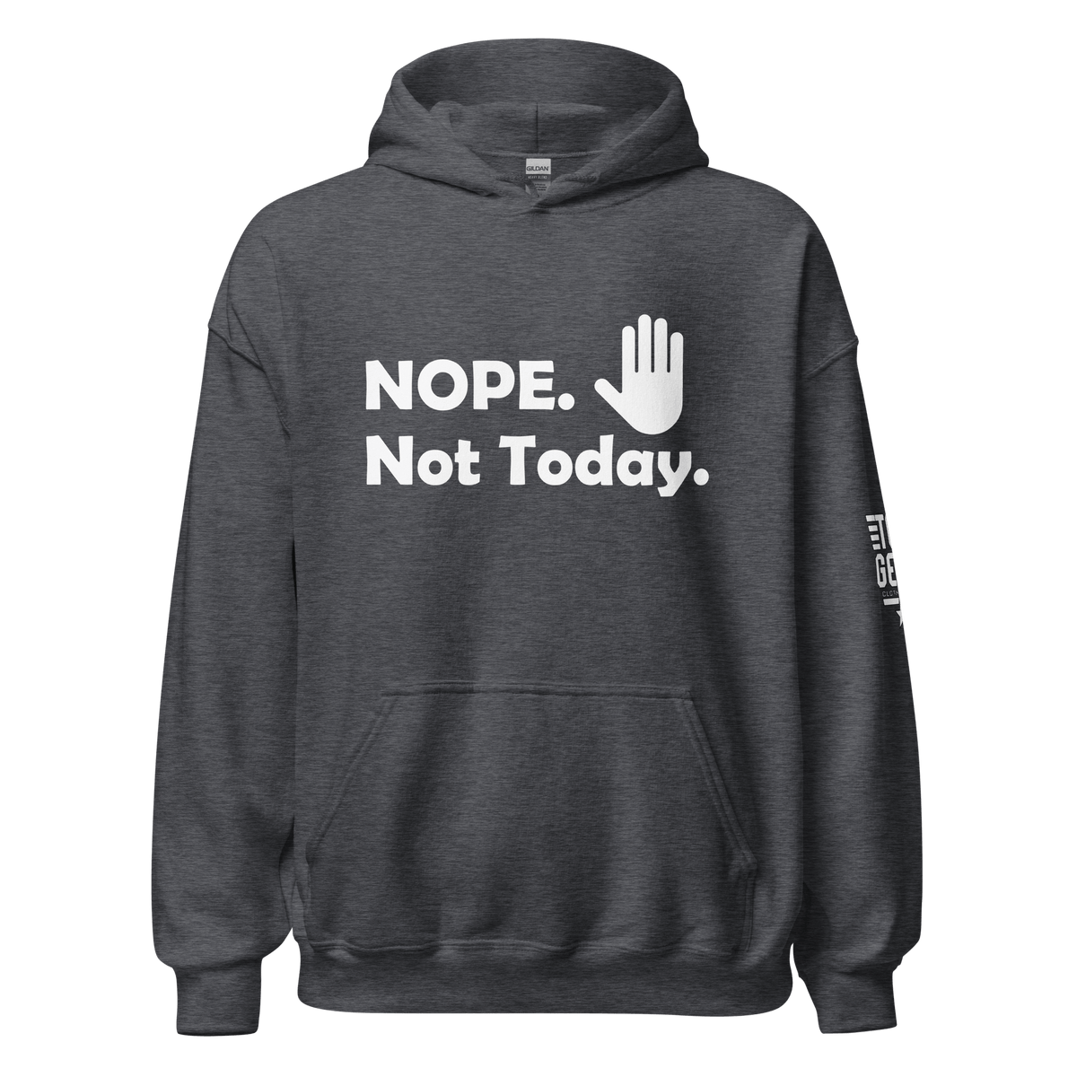 Top Gear Dark Heather / S Nope, Not Today Hoodie