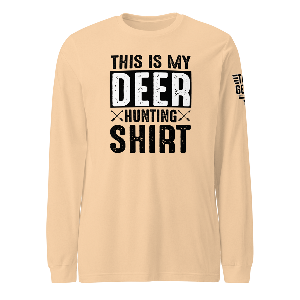 Top Gear Sand Dune / S This is My Deer Hunting Long Sleeve Tee
